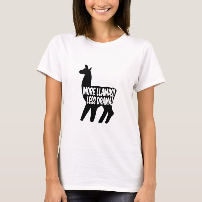 Mehr Llamas weniger Drama T-Shirt (Vorderseite)