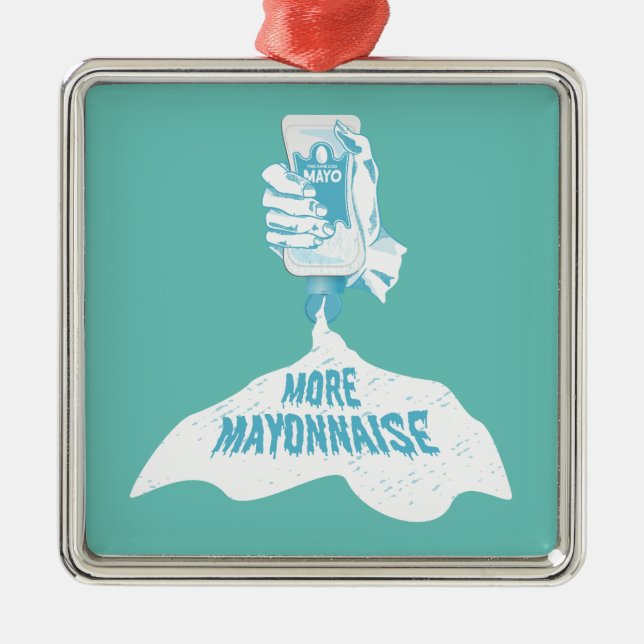 Mehr Mayonnaise Ornament Aus Metall (Vorne)