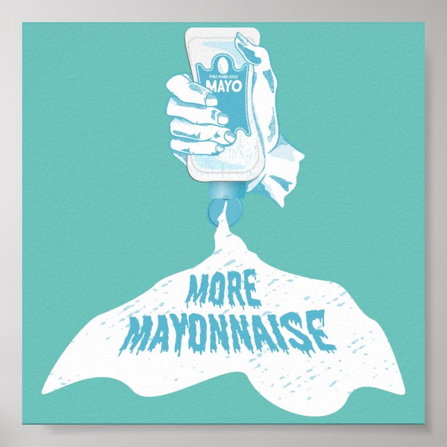Mehr Mayonnaise Poster (Vorne)