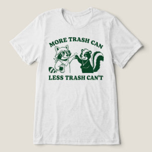 Mehr Mülltonne Weniger Mülltonne Waschbär Stinktie Tri-Blend Shirt