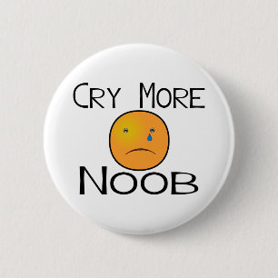 Mehr Noob weinen Button