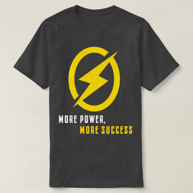 Mehr Power mehr Erfolg T-Shirt (Design vorne)