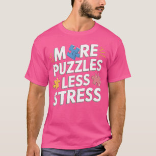Mehr Rätsel, weniger Stress - Jigsaw-Puzzle T-Shirt