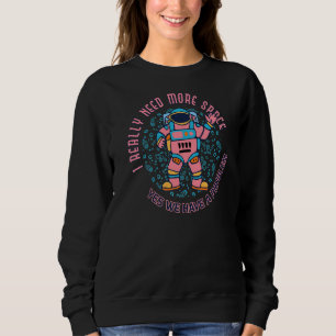 Mehr Raum für den Astronauten - antisoziale Adu Sweatshirt