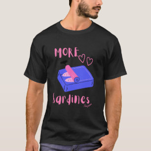 Mehr Sardinen por favor Sardine Dosenfisch T-Shirt