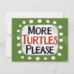 Mehr Schildkröten bitte Grußkarte Karte