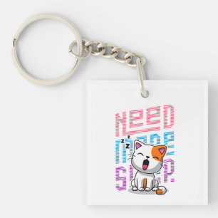 Mehr Schlaf brauchen   Funny Cat niedlicher Ausspr Schlüsselanhänger