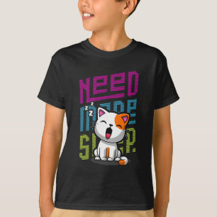 Mehr Schlaf brauchen   Funny Cat niedlicher Ausspr T-Shirt
