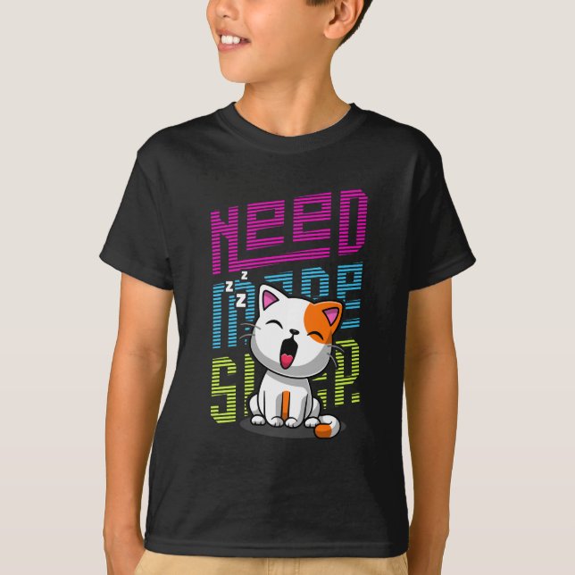 Mehr Schlaf brauchen | Funny Cat niedlicher Ausspr T-Shirt (Vorderseite)