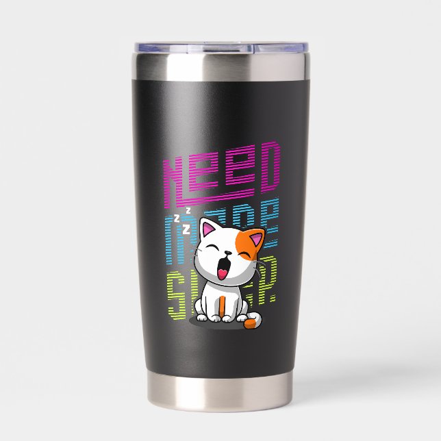 Mehr Schlaf brauchen | Funny Cat niedlicher Ausspr Thermobecher (Vorderseite)