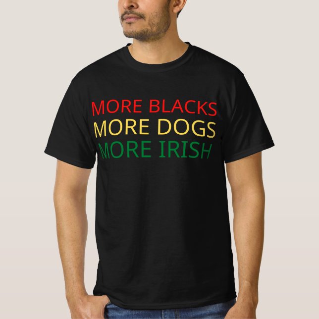 Mehr Schwarze mehr Hunde mehr irischer T - Shirt (Vorderseite)