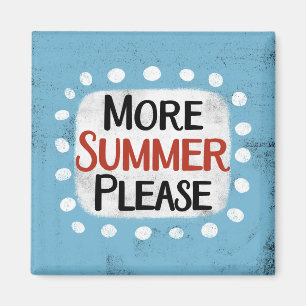Mehr Sommer Bitte Kühlschrank Magnet