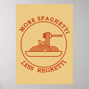 Mehr Spaghetti weniger bedauernd rotes Poster
