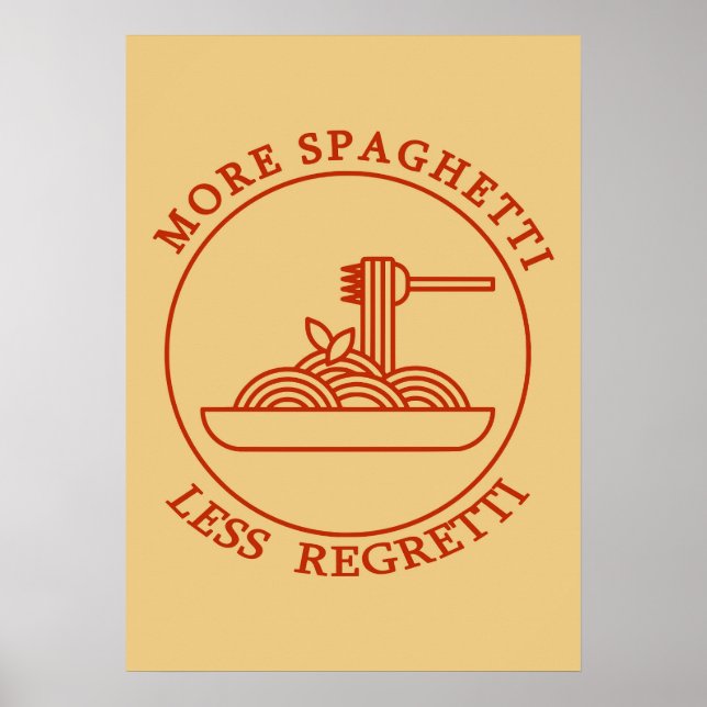 Mehr Spaghetti weniger bedauernd rotes Poster (Vorne)