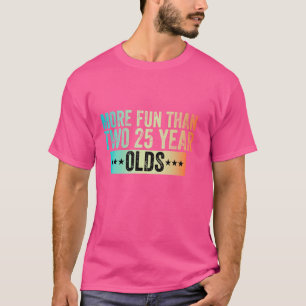 Mehr Spaß als 25-jährige T-Shirt