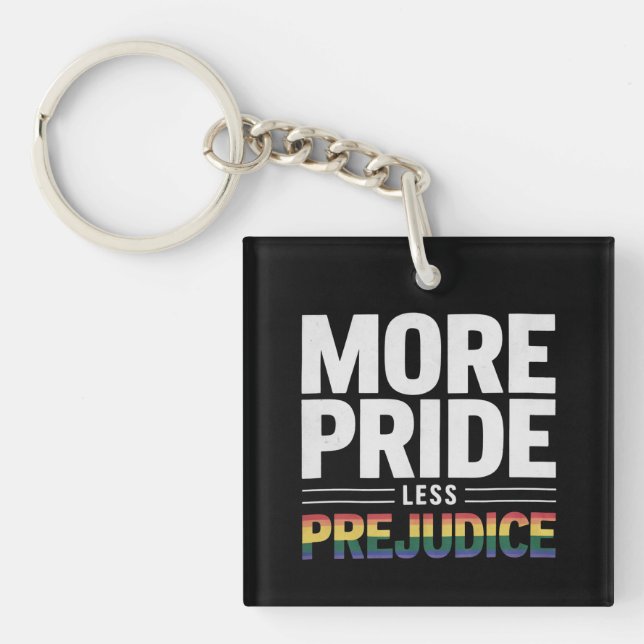 Mehr Stolz weniger Vorurteile Gay Pride LGBt Monat Schlüsselanhänger (Vorderseite)