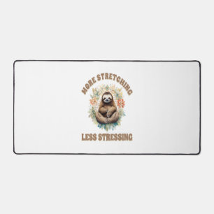Mehr Stretching Weniger Stress Faultier Schreibtischunterlage