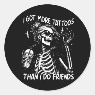 Mehr Tattoos als Freunde Skelett Tattoo Runder Aufkleber