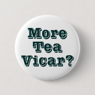Mehr Tee Vicar Button