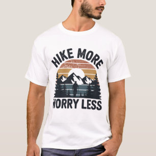 Mehr Wandern, weniger Besorgnis erregend - Retro S T-Shirt