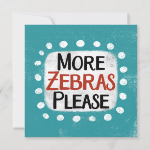 Mehr Zebras Bitte Grußkarte Karte