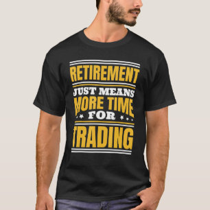 Mehr Zeit für den Handel T-Shirt