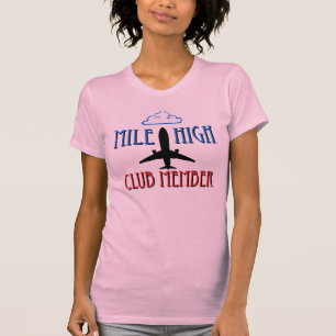 Meilen-hoher Vereinsmitglied T-Shirt