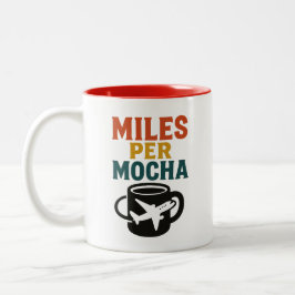 Meilen pro Mocha - Reisende Motivation Kaffeepause Zweifarbige Tasse