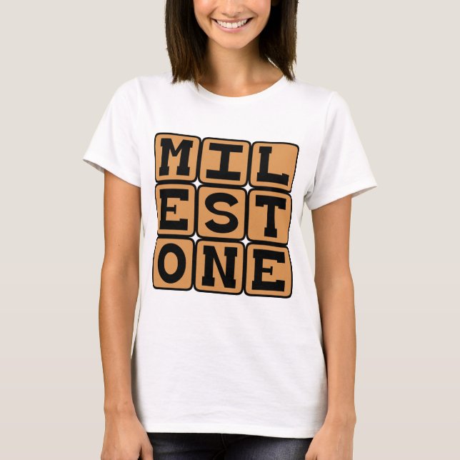 Meilenstein, bedeutender Wandel T-Shirt (Vorderseite)