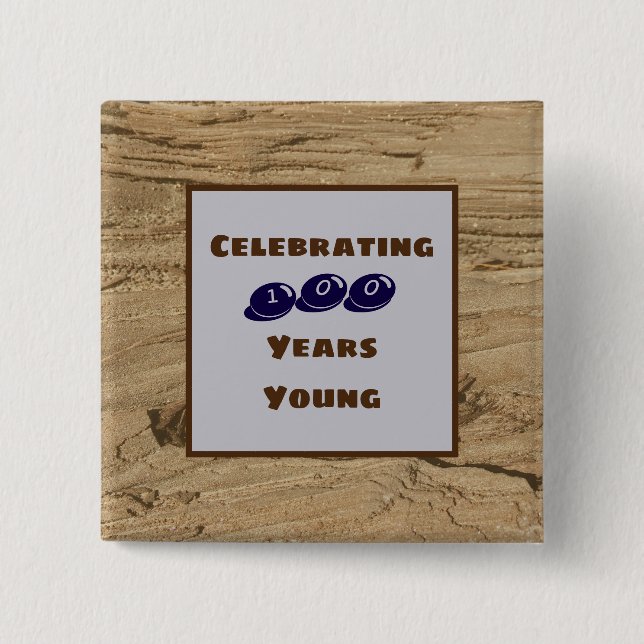 Meilenstein Geburtstag 100 Jahre Junge braune Holz Button (Vorderseite)