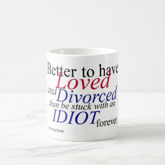 "Meilleur d'avoir aimé et divorcé…" Tasse blanche