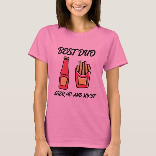 Meilleur duo après moi et mon T-shirt drôle BF (Devant)