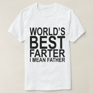 Meilleur Farter du monde je veux dire le T-shirt