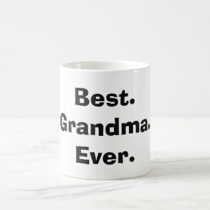 Meilleur. Grand-mère. Jamais. Café Mug