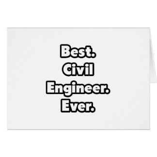 Meilleur. Ingénieur civil. Jamais.