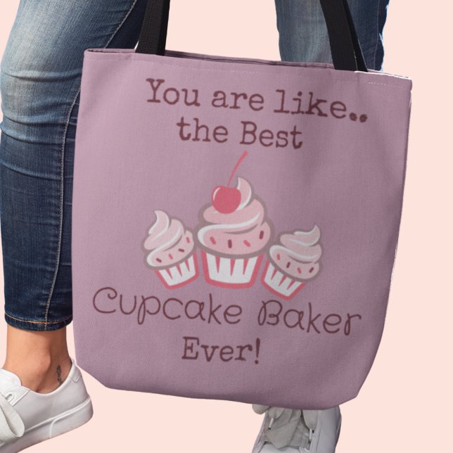 Meilleur Sac fourre-tout de carrosserie Baker Cupc (You are like the best Cupcake Baker Ever! tote bag)