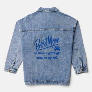 Meilleure Maman Alors Bouge Je Dois Rentrer Chez M