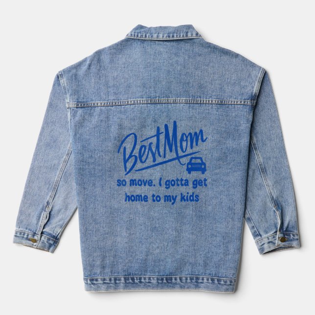 Meilleure Maman Alors Bouge Je Dois Rentrer Chez M (Verso)