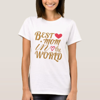 Meilleure maman dans le monde T-shirt - Cadeau pou