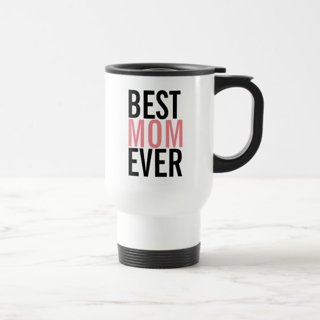 Meilleure maman toujours Fête des mères Voyage Mug (Droite)