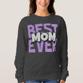 Meilleure maman toujours Sweatshirt - cadeau de la