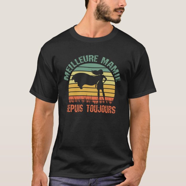 Meilleure Mamie Depuis Toujours Grand Mère Anniver T-Shirt (Vorderseite)