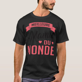 Meilleure Mamie Du Monde 1 T-Shirt