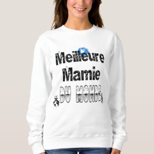 Meilleure Mamie du Monde Sweatshirt