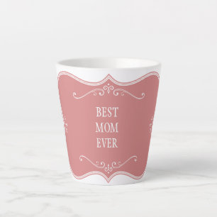 MEILLEURE MOM JAMAIS! CHÂSSIS ROSE FROSÉ LATTE MUG