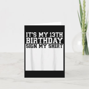 Mein 13. Geburtstag Unterschreib mein Shirt 13 Jah Karte