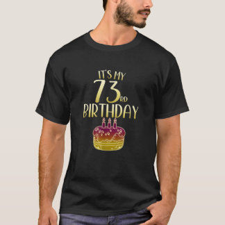 Mein 73. Geburtstags-Happy 73 Jahre alt Geburtstag T-Shirt