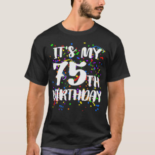 Mein 75. Geburtstag Glückwunsch zum Geburtstag Fu T-Shirt