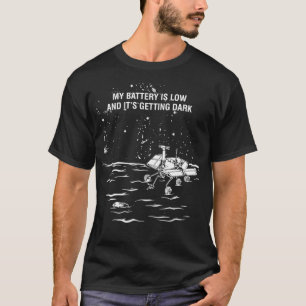 Mein Akku ist niedrig und es wird dunkel T-Shirt
