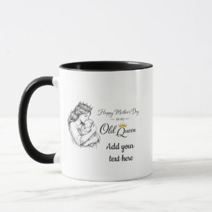 Mein altes Queen personalisiertes Muttertagsgesche Tasse
